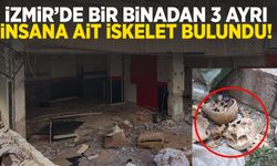 İzmir’de dehşet! Binadan insan iskeletleri çıktı!