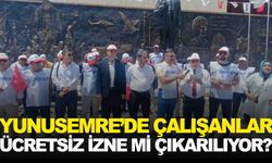 Yunusemre’de çalışanlar ücretsiz izne mi çıkarılıyor? Hizmet-İş’ten açıklama!
