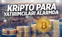 Kripto Para Yatırımcıları Alarmda
