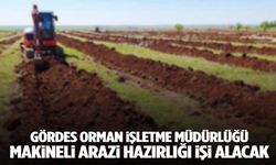 Gördes Orman İşletme Müdürlüğü makineli arazi hazırlığı işi alacak