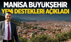 Manisa Büyükşehir yeni destekleri açıkladı