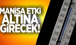 Manisa etki altına giriyor… 30 dereceyi aşacak!