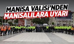 Manisa Valisi'nden Manisalılara uyarı