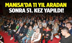 Manisa’da 11 yıl aradan sonra 51. kez yapıldı