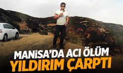 Manisa'da acı ölüm... Yıldırım çarptı!