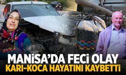 Manisa'da feci olay! Karı-koca can verdi