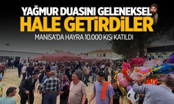 Manisa'da 'geleneksel' yağmur duası! 10.000 kişi katıldı...