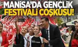 Manisa’da Gençlik Festivali coşkusu yaşanacak