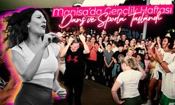 Manisa'da Gençlik Haftası dans ve sporla taçlandı!