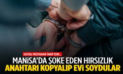 Manisa’da hacamat tuzağıyla hırsızlık… Anahtarı kopyalayıp evi soydular!