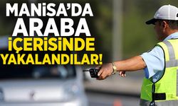 Manisa’da polis takibe aldı! Araç içerisinde yakalandılar…