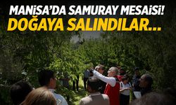 Manisa’da samuray mesaisi! Doğaya salındılar…