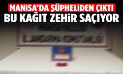 Manisa’da şüpheliden çıktı… Bu kağıt zehir saçıyor!