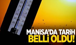 Manisa’da tarih belli oldu! Birden bastıracak…