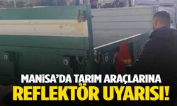 Manisa’da tarım sezonu başladı… Reflektör uyarısı geldi!