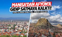 Manisa'dan Afyon'a gidip satmaya kalktı... Emniyet yakaladı!