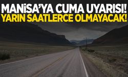 Manisalılar hazır olun… İlçeler ve mahalleler belli oldu!