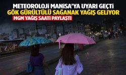 Manisalılara saat verildi! Gök gürültülü sağanak yağış geliyor