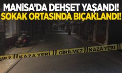 Manisa’da bıçaklı saldırı! Tartışma kanlı bitti…