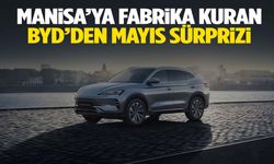 Manisa’ya fabrika kuran BYD’den ‘Mayıs’ sürprizi!