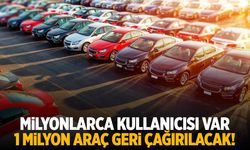 Milyonlarca kullanıcısı var! 1 milyon araç geri çağrılacak...