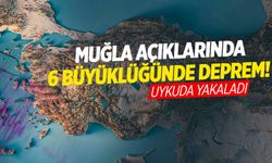 Muğla açıklarında 6 büyüklüğünde deprem!