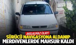 Navigasyonun azizliğine uğradı… Sürücü merdivenlerde mahsur kaldı!