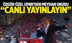 Özgür Özel İzmir'den meydan okudu: Canlı yayınlayın