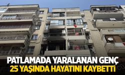 Patlamada yaralanan genç 25 yaşında hayatını kaybetti