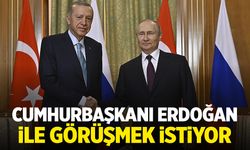 Putin, Cumhurbaşkanı Erdoğan ile görüşmek istiyor