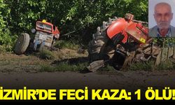İzmir’de traktör 2’ye ayrıldı… Sürücü olay yerinde can verdi!