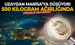 Uzaydan Manisa'ya mı düşecek? 2 gün kaldı... Tehlike var mı?