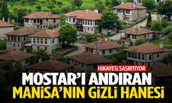 Gören Mostar sandı… Manisa’nın gizli hazinesi! Hikayesi şaşırtıyor…