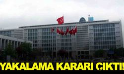 İBB Soruşturmasında yeni gelişme… Yakalama kararı çıkarıldı
