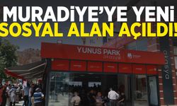 Muradiye’de yeni sosyal alan hizmete girdi!