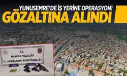 Yunusemre’de iş yerine operasyon! Gözaltına alındı…