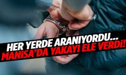 19 yılla aranan 25 yaşındaki şahıs Manisa’da kıskıvrak yakalandı!