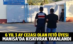 6 yıl 3 ay cezası olan FETÖ üyesi Manisa’da kıskıvrak yakalandı