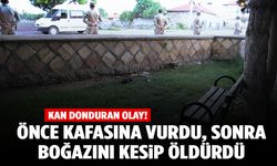 Kan donduran olay... Arkadaşının kafasına şişe vurup boğazını keserek öldürdü