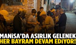 Manisa’da asırlık gelenek… Her bayram devam ediyor!