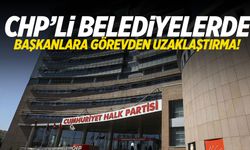 CHP'li belediyeler yeniden seçime gidiyor!