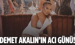 Ünlü şarkıcı Demet Akalın’ın acı günü!