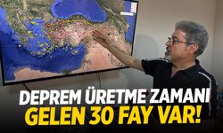 "Deprem üretme zamanı gelmiş" 30 fay belirlendi