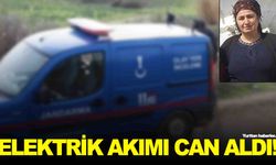Elektrik akımına kapılan kadın hayatını kaybetti
