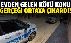 Evden gelen kötü kokular gerçeği ortaya çıkardı
