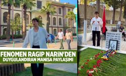 Fenomen Ragıp Narin'den duygulandıran Manisa paylaşımı