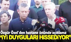 CHP’li Özel:  “Ferdi Başkan iyi duyguları hissediyor, hayata tutunuyor”
