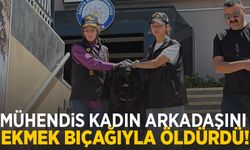 Genç mühendis arkadaşını ekmek bıçağıyla öldürdü!
