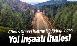 Gördes Orman İşletme Müdürlüğü’nden Yol İnşaatı İhalesi