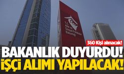 İş arayanlara müjde! Bakanlık 360 kişiyi istihdam edecek!